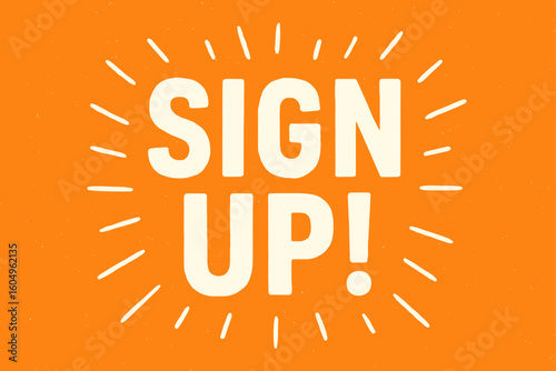 Bold sign up invitation on vibrant orange background