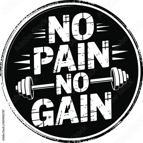 No Pain No Gain – Fitness Motivation Gym Quote Badge Icon