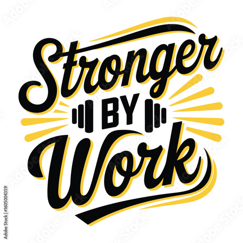 Stronger by Work motivational text with dumbbells fitness