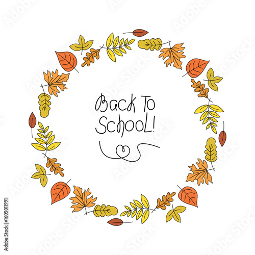 Round nature frame, banner with the inscription Back to school. Autumn leaves. Hand drawn, doodle illustration. Knowledge day, poster, postcard.