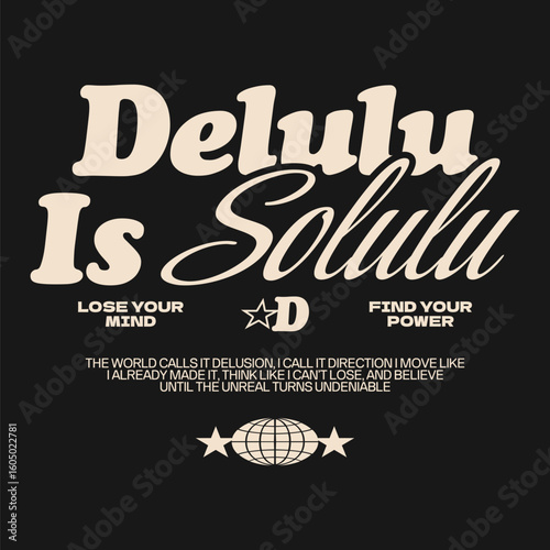 Dreamcore vaporwave streetwear quote for t-shirt & print. Minimal urban typography streetwear design, Inspiring quotes vector. Bold streetwear graphic tee for print, Motivational quotes design. Delulu