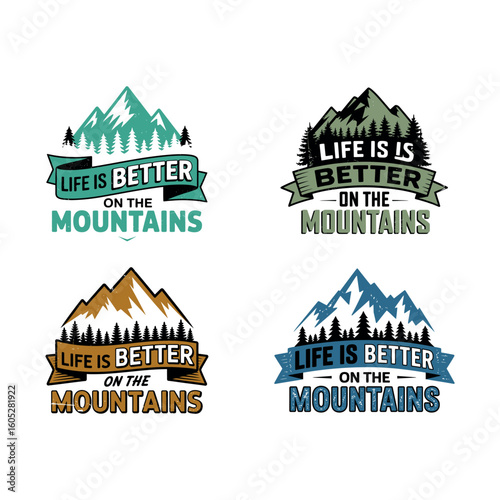 Four mountain logos with text life is better on the mountains
