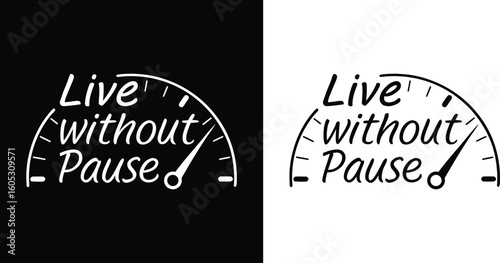 Speedometer inspired live without pause motivational phrase for automotive lifestyle t shirt design