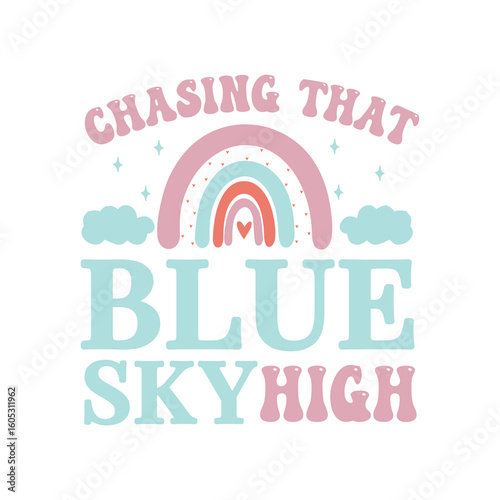 chasing blue sky high