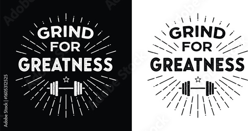 Grind for Greatness Gym Motivational Typography with Barbell and Starburst Lines for Fitness T Shirt Design