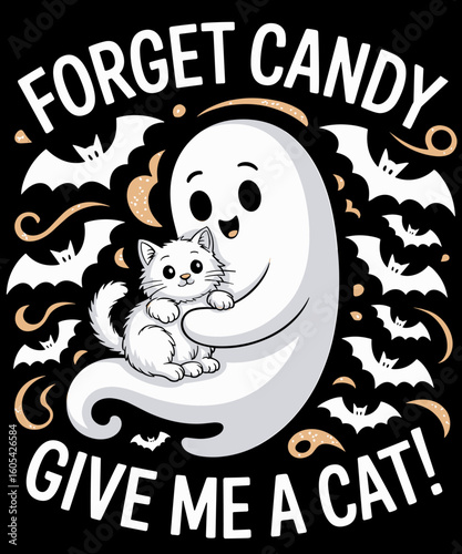 Funny Halloween Cat Ghost Forget Candy Give Me Cat Halloween