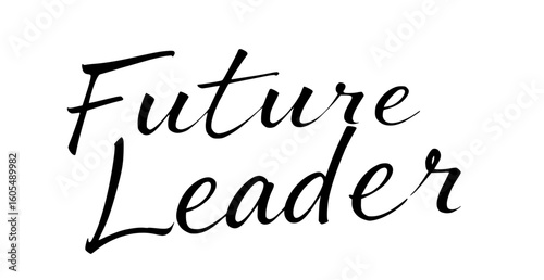 Handwritten "Future Leader"