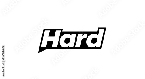 Bold black and white graphic of the word 'Hard' suggesting strength resilience challenges overcomingobstacles