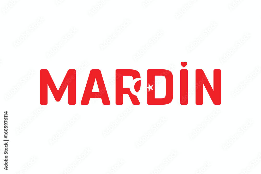 I Love MARDIN, Typographic Design of I Love MARDIN on a white background, Flag Typography of MARDIN with heart, Vector design of I Love Turkey I Love MARDIN, Typographic Design of I Love MARDIN on a white background, Flag Typography of MARDIN with heart, Vector design of I Love Turkey