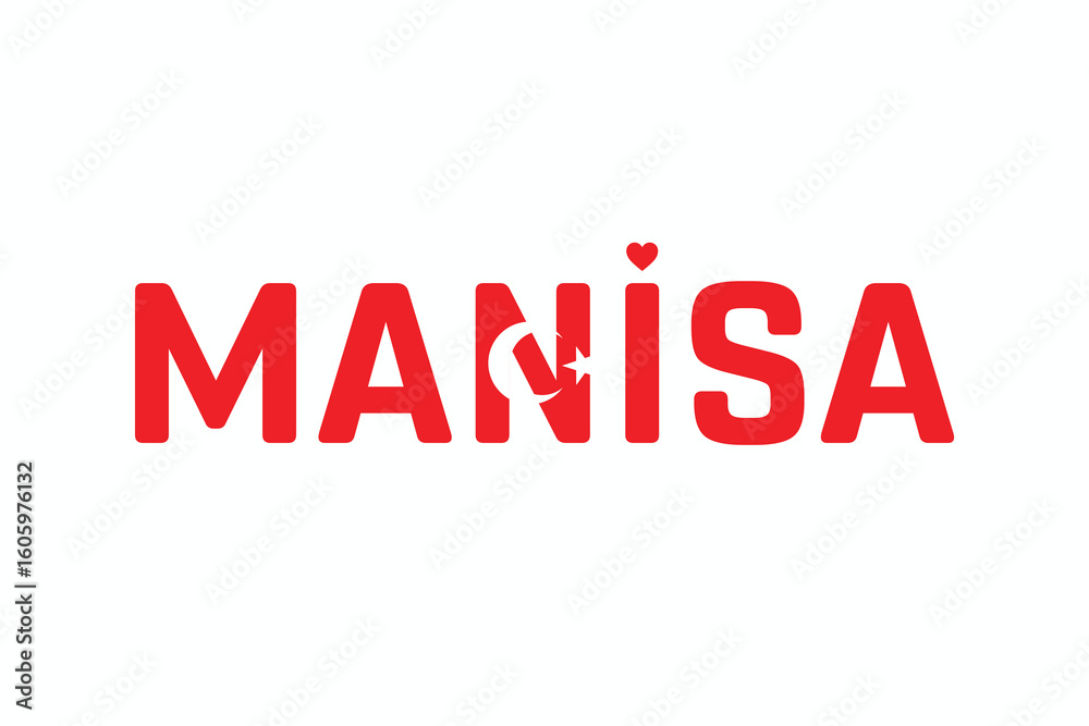 I Love MANISA, Typographic Design of I Love MANISA on a white background, Flag Typography of MANISA with heart, Vector design of I Love Turkey I Love MANISA, Typographic Design of I Love MANISA on a white background, Flag Typography of MANISA with heart, Vector design of I Love Turkey