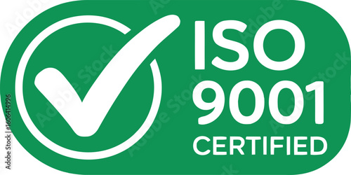 Green ISO 9001 Certified Label With White Tick Mark Symbol and Text Isolated Sign