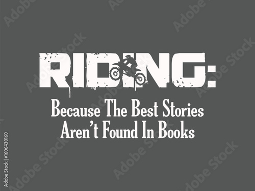 Riding because the best stories aren’t found in books biker life t shirt for adventure lovers