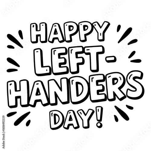 Happy Left-Handers Day graphic design with no specific demographic details. Bold, cartoonish lettering proclaims the day with radiating graphic elements.