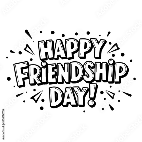 Happy Friendship Day graphic design with no demographic details in a blank setting. Displaying a bold, stylized graphic message with a playful, modern comic book style.