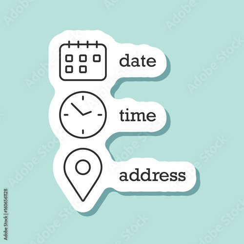 Date, time, location sticker icon in flat style. Event message vector illustration on isolated background. Information sign business concept.