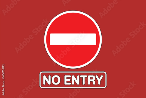 Red and white no entry sign with text on a red background