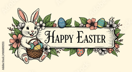Happy Easter illustration with rabbit holding basket of colorful eggs, Happy Easter sentiment among floral frame. Happy Easter design features flowers, greenery, adorable bunny in festive scene,