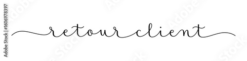 RETOUR CLIENT (FEEDBACK in French) black vector brush calligraphy banner with swashes