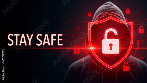 Stay safe caution message with red digital shield and padlock icon, hooded figure in dark background, cybersecurity internet protection and online security digital safety concept