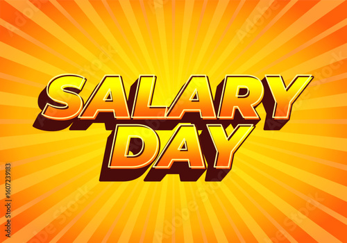 A vibrant graphic featuring the words SALARY DAY in bold, stylized font. The background is a bright orange with radiatin