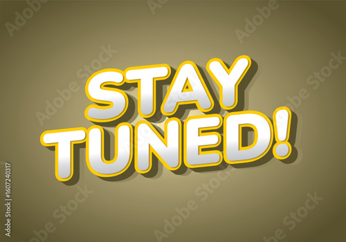 A vibrant graphic design featuring the phrase STAY TUNED! in bold, playful typogra