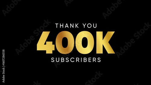 Thank You 400K Subscribers Celebration 4k Animation with Black Background