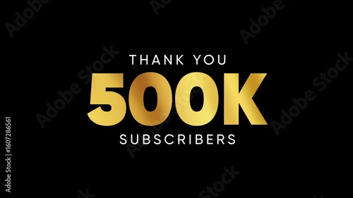 Thank You 500K Subscribers Celebration 4k Animation with Black Background
