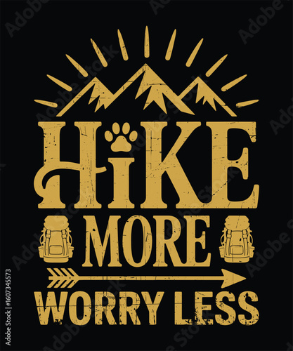 Hike More Worry Less  Classic Nature Typography Design for Mountain Hikers and Trail Explorers