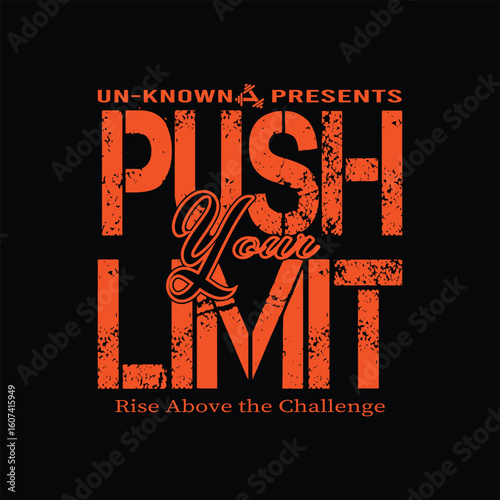 Motivational Fitness Typography: Grunge Textured "Push Your Limit" Design,  Rise Above the Challenge.