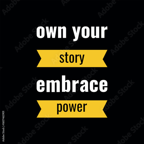  Bold Motivational Poster  own your story  embrace power