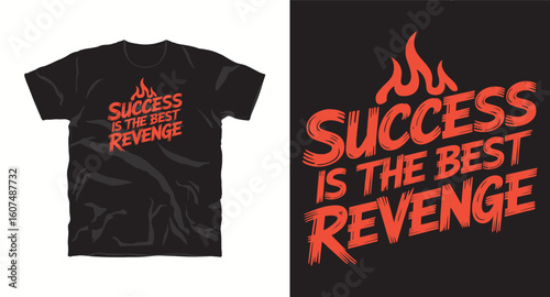 Success is the best revenge motivational typography vector t-shirt design print