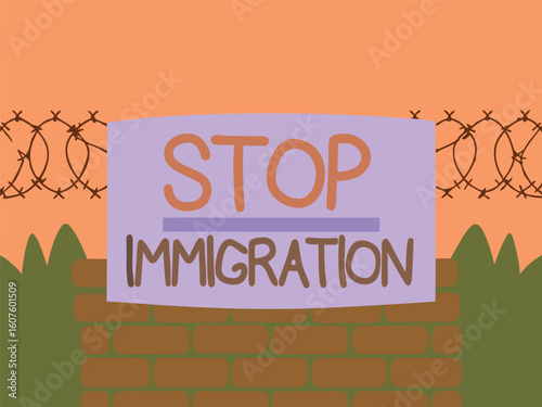 Political protest sign with “Stop Immigration” message on barbed wire border illustration