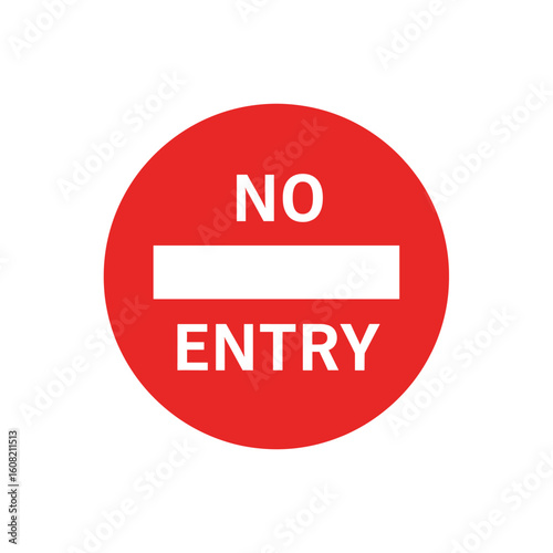 Red circular sign prohibiting entry, with bold white text.