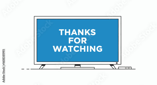 TV screen displaying the message Thanks for watching
