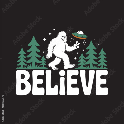 Sasquatch holding UFO in forest under the word “Believe” in mysterious camping style. Vector illustration design.