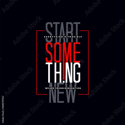 start something new vector illustration typography 
