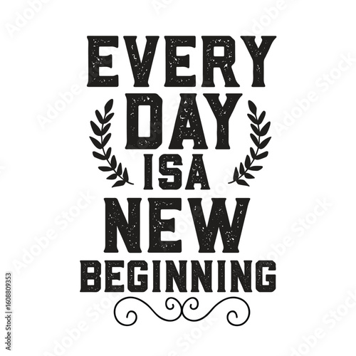 every day is a new beginning