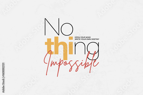 Nothing Impossible Inspirational Typography Creative streetwear concept vector graphic design	
