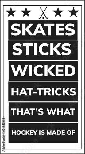 SKATES STICKS WICKED HAT-TRICKS THAT’S  WHAT HOCKEY IS MADE OF svg
