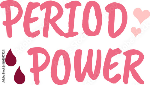 Bild auf Leinwand Graphic illustration with PERIOD POWER text, featuring hearts and blood drops, symbolizing female empowerment