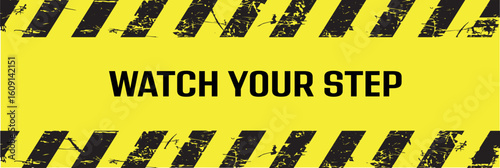 watch your step text information sign	