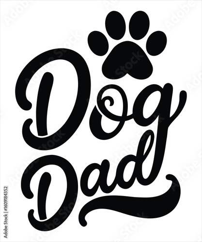 dog dad typography Design Print Ready file download