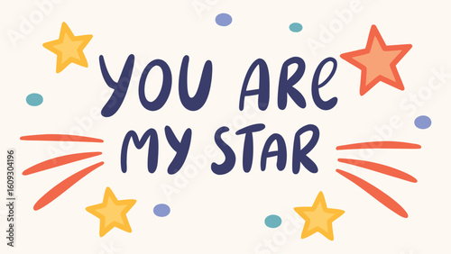 You are my star text with stars and dots illustration vector
