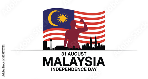 Malaysia Independence Day August 31 tribute featuring flag backdrop, saluting figure silhouette, KL skyline, and bold celebratory typography