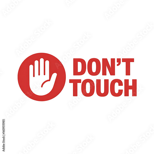 Don't Touch Warning Sign