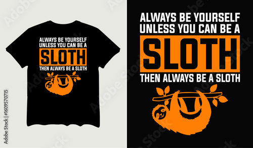 Always be yourself unless you can be t-shirt design for t-shirt quotes or poster svg printable cut file