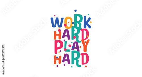 Work hard play hard lettering in bold playful font. Great for hustle culture lovers, digital nomads and social media content. Cool motto phrase. Vector illustration.
