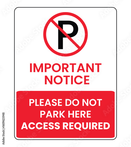No Parking Sign Important Notice, Access Required