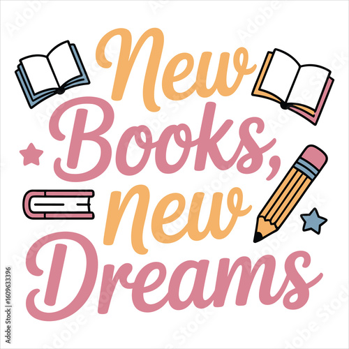 new books new dreams shirt design