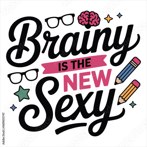 Brainy is the new sexy t shirt design